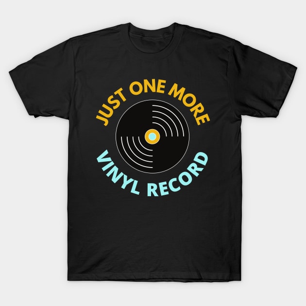 Just one more record T-Shirt by KIVARTON
